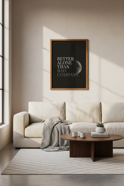 Better Alone Quote Moon Art | Minimalist Dark Poster, Bedroom Decor