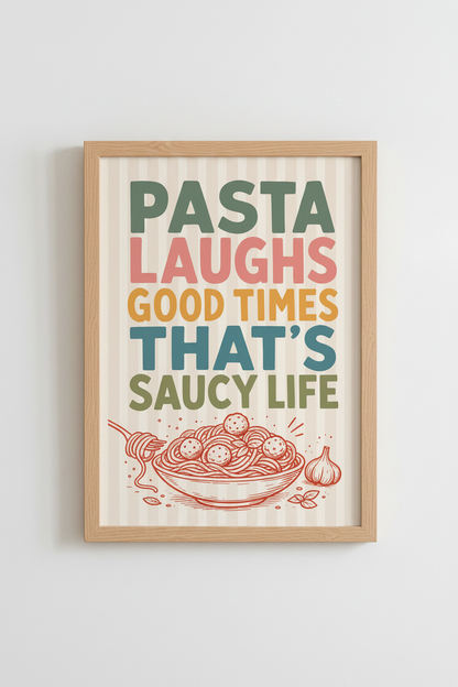 Funny Pasta Quote Wall Art | Retro Kitchen Decor | Saucy Life Poster Print