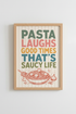 Funny Pasta Quote Wall Art | Retro Kitchen Decor | Saucy Life Poster Print