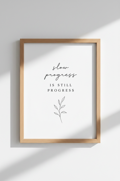 Slow Progress Quote Wall Art Print | Office &amp; Bedroom Decor | Minimalist Poster