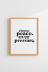 Choose Peace Over Pressure Wall Art | Minimalist Quote Poster | Modern Zen Decor