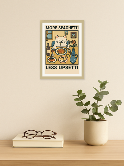 More Spaghetti Less Upsetti Poster - Cute Cat Lover Gift -  Classic Matte Paper Poster