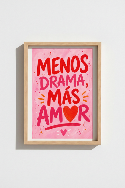 Spanish Quote Wall Art Print | Menos Drama Mas Amor | Colorful Pink Poster