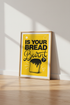 Funny Bread Quote Wall Art | Retro Yellow Kitchen Decor | Typography Poster