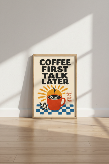 Coffee First Talk Later Art | Retro Kitchen Decor | Mid Century Modern Poster