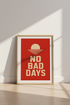 Retro No Bad Days Wall Art Print | Red Sun Room Decor | Minimalist Poster