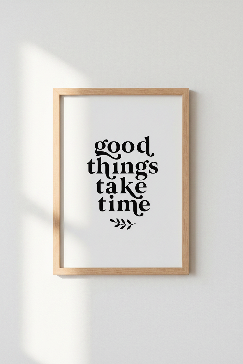 Good Things Take Time Wall Art Print | Office Decor | Minimalist Quote Poster