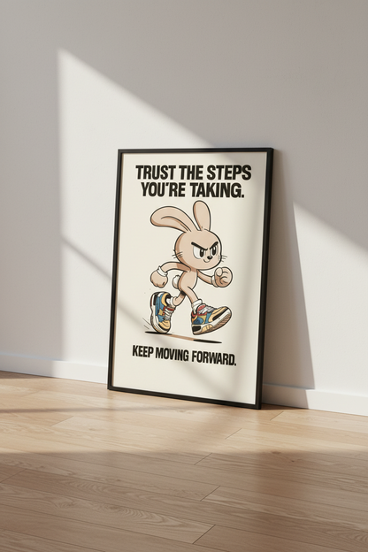 Motivational Bunny Wall Art Print | Kids Room Decor | Inspirational Poster | Trust The Steps Quote / Keep Moving Forward