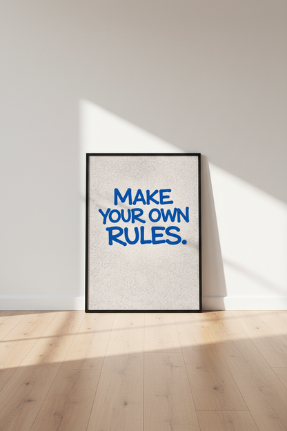 Make Your Own Rules Poster Print | Blue Text Wall Art | Modern Motivational Quote Home Decor | Inspirational Wall Hanging