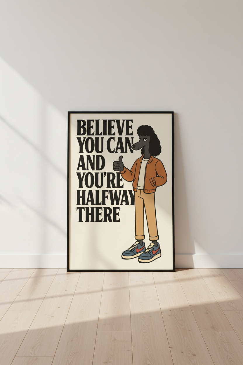 Retro Poodle Motivation Wall Art Print | Office Decor | Positive Aesthetic Poster | Believe You Can Quote Art