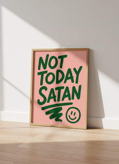 Not Today Satan Print | Empowering Pink Wall Art | Quirky Living Room Decor