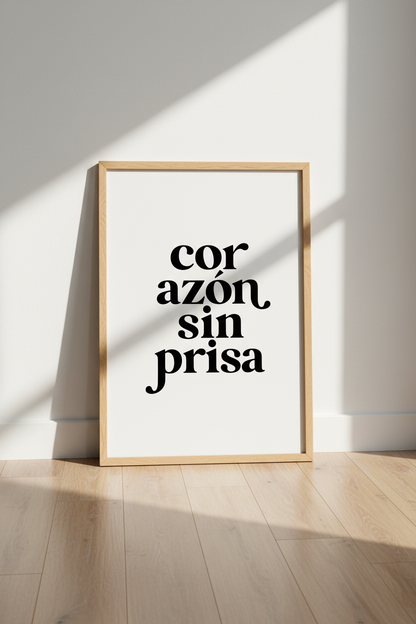 Corazón Sin Prisa Spanish Quote Art | Minimalist Typography Poster | Black and White Print