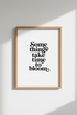 Some Things Take Time to Bloom Wall Art Print | Office Decor | Minimalist Poster
