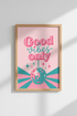 Disco Ball Wall Art Print | Pink Good Vibes Only Decor | Retro Aesthetic Poster