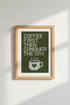 Coffee Quote Pixel Wall Art | Retro Sage Green Decor | Motivational Poster