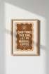 Good Things Take Time Coffee Wall Art | Kitchen Decor | Retro Brown Quote Poster