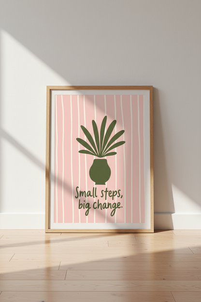 Small Steps Big Change Wall Art | Boho Botanical Pink &amp; Green, Modern Office Decor Poster