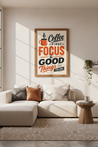 Coffee First Focus Wall Art Print | Kitchen Cafe Decor | Retro Motivational Poster