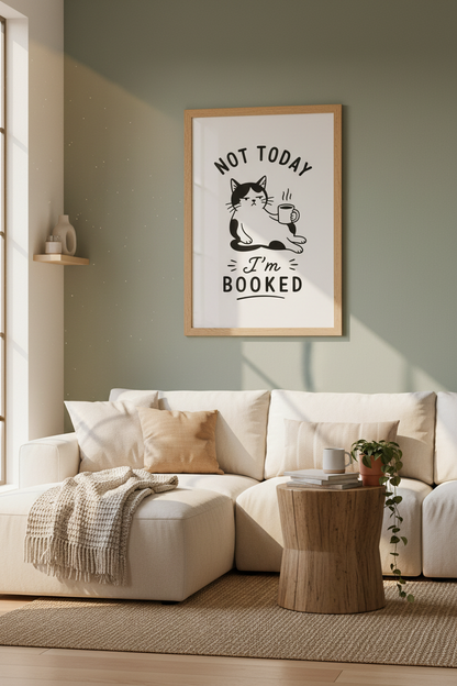 Funny Cat Poster | Not Today I&