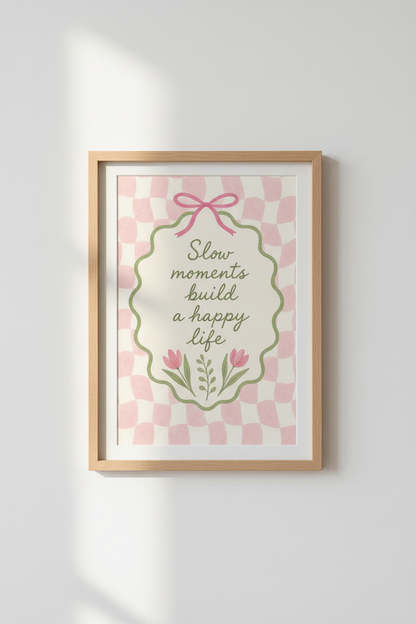 Slow Moments Life Quote Wall Art | Pink Bow Checkered Poster | Coquette Room Decor