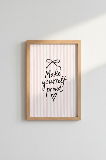 Make Yourself Proud Wall Art | Pink Coquette Bow Poster | Motivational Room Decor