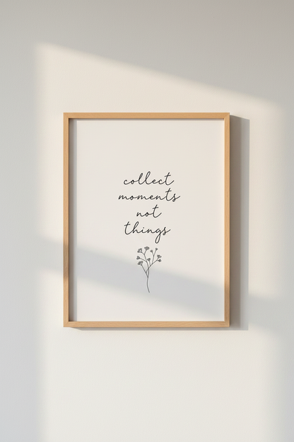 Collect Moments Wall Art | Minimalist Quote Print, Bedroom Decor Aesthetic Poster