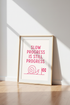 Slow Progress Snail | Pink Inspirational Quote Art, Office & Nursery Decor Poster