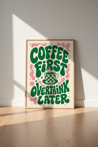 Coffee First Overthink Later Wall Art | Retro Green Pink Poster | Groovy Kitchen Decor