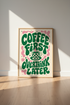 Coffee First Overthink Later Wall Art | Retro Green Pink Poster | Groovy Kitchen Decor