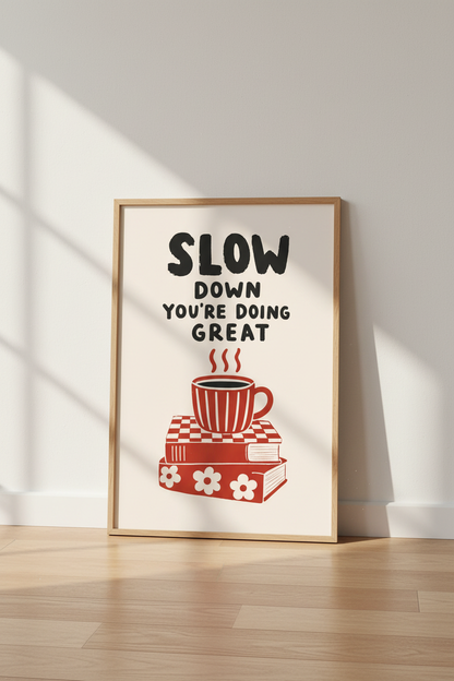 Slow Down Quote Poster | Red Coffee &amp; Books Wall Art | Retro Aesthetic Decor