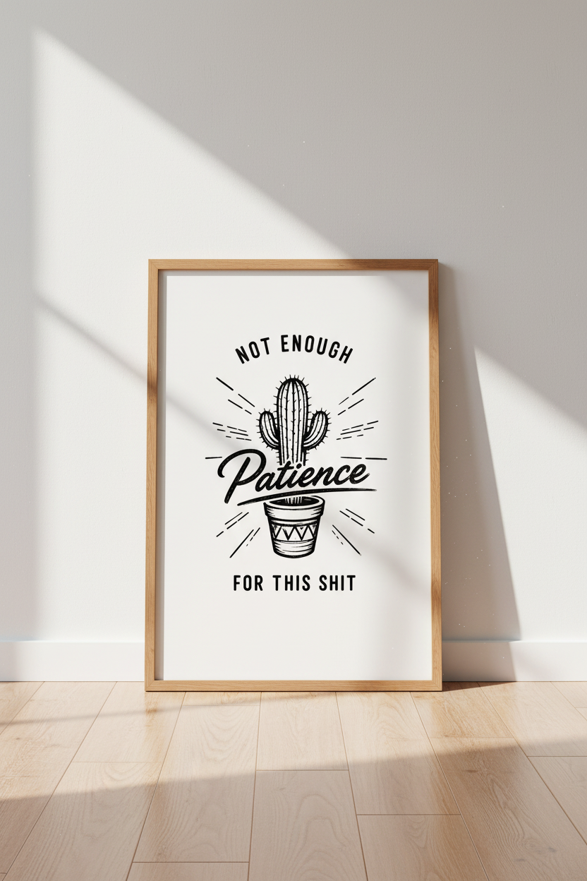 Funny Cactus Wall Art | Not Enough Patience Sarcastic Poster, Minimalist Office Decor