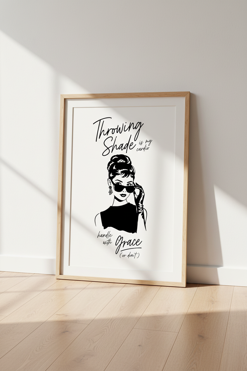 Throwing Shade Audrey Art Print | Fashion Wall Decor | Sassy Quote Poster
