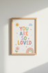 You Are So Loved Wall Art Print | Pastel Nursery Decor | Boho Playroom Poster