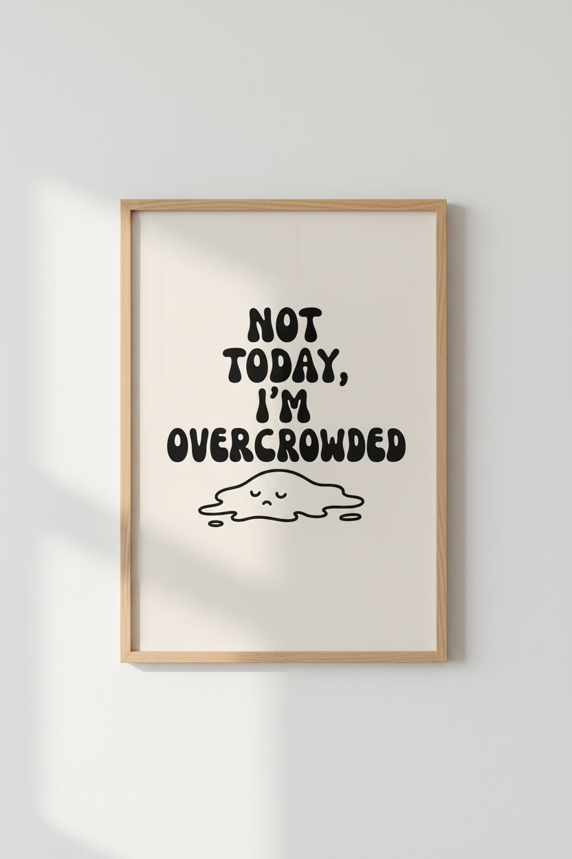 Not Today Overcrowded Wall Art | Retro Introvert Decor | Minimalist Typography Poster