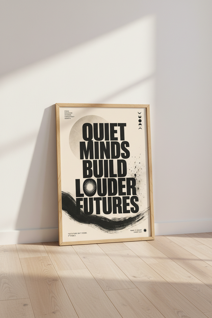 Motivational Quote Wall Art Print | Office Decor | Quiet Minds Brutalist Poster
