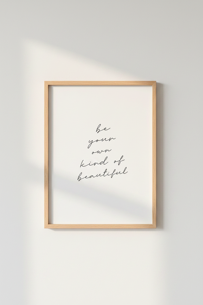 Be Your Own Kind of Beautiful Wall Art | Bedroom Decor | Minimalist Quote Poster