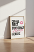 Coffee First Confidence Always Print | Chic Pink & Black Typography | Boss Babe Decor
