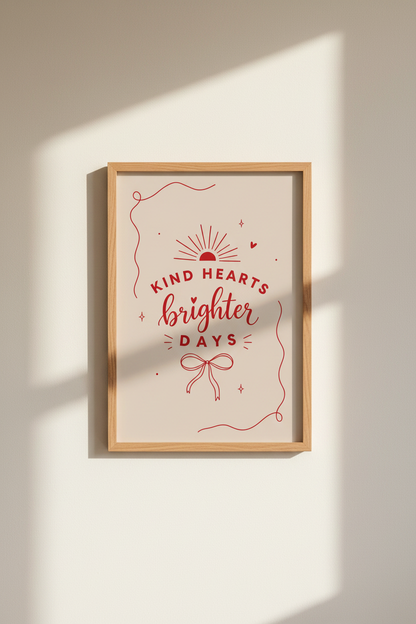 Kind Hearts Brighter Days Wall Art | Red Typography Poster | Boho Office Decor