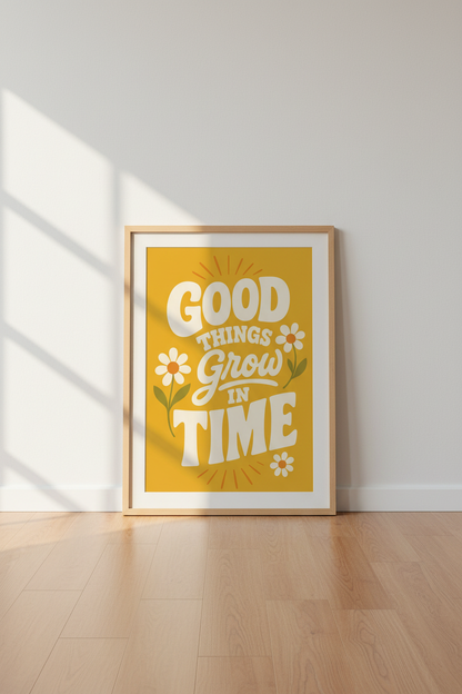 Retro Quote Wall Art | Good Things Grow In Time Floral Poster | Mustard Yellow Boho Decor
