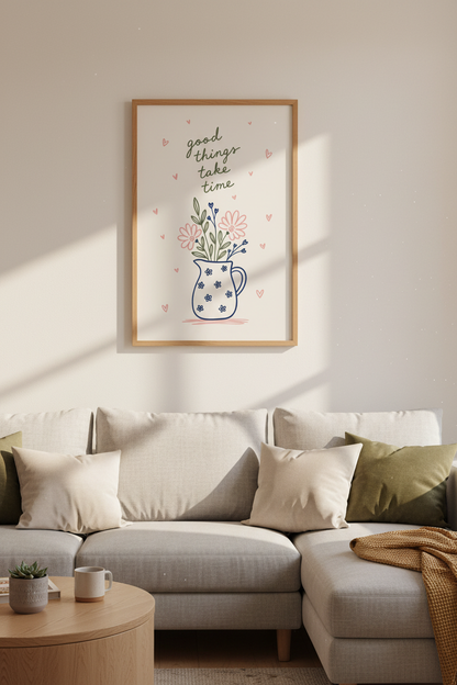Floral Quote Wall Art | Good Things Take Time Poster | Aesthetic Room Decor
