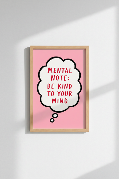 Mental Note Be Kind To Your Mind Art Print | Pink Therapy Decor | Aesthetic Poster