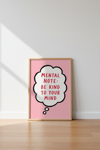 Mental Note Be Kind To Your Mind Art Print | Pink Therapy Decor | Aesthetic Poster
