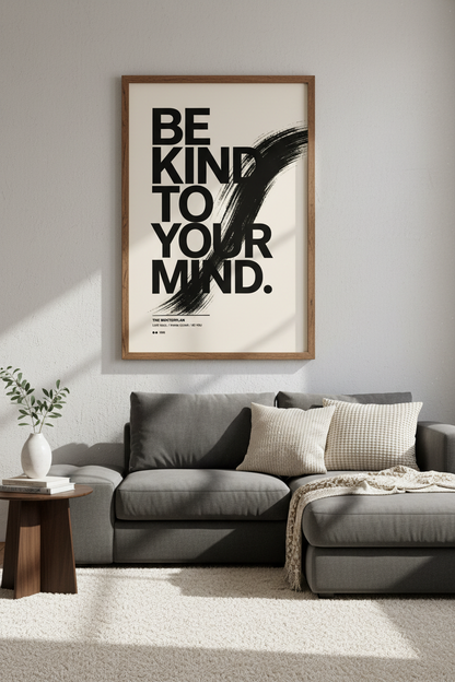 Be Kind To Your Mind Wall Art | Black Typography Poster | Minimalist Mental Health Decor