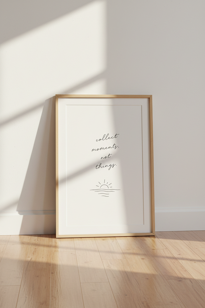 Collect Moments Quote Wall Art Print | Minimalist Sun Poster | Zen Soulful Decor