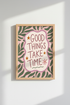 Good Things Take Time Wall Art | Pink Palette, Motivational Office Decor Boho Poster