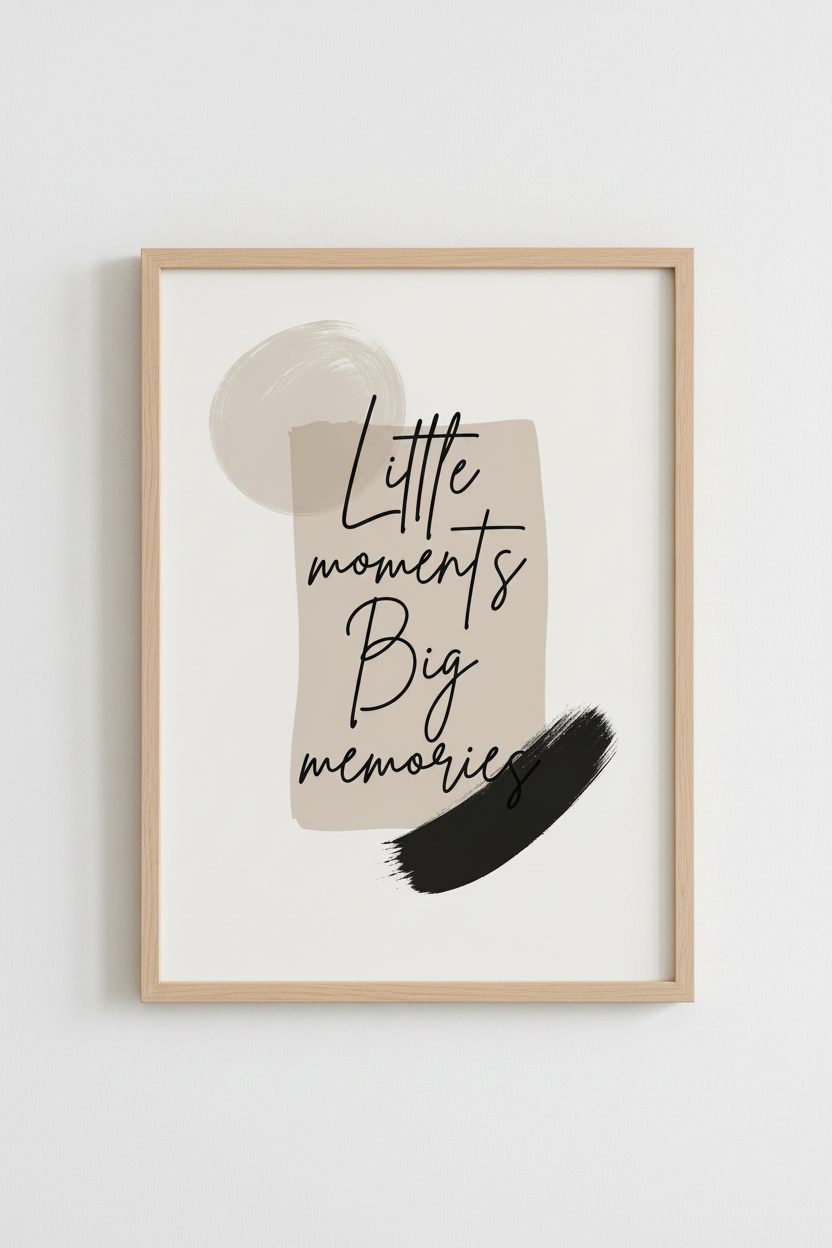 Little Moments Big Memories Art | Minimalist Neutral Quote, Nursery Decor