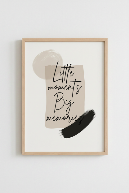 Little Moments Big Memories Art | Minimalist Neutral Quote, Nursery Decor
