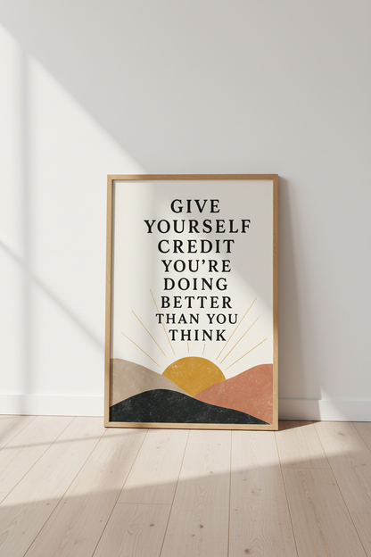 Give Yourself Credit Quote Wall Art | Boho Sun Landscape, Office Decor Poster