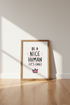 Be A Nice Human Quote Wall Art Print | Pink Bedroom Decor | Aesthetic Typography Poster