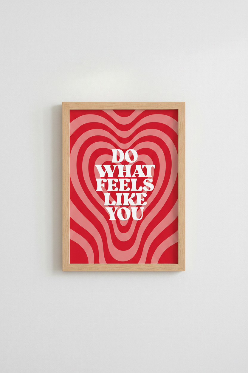 Do What Feels Like You Wall Art | Retro Heart Quote Poster | Trendy Pink Red Decor